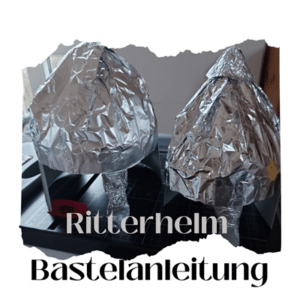 Ritterhelm Bastelanleitung
